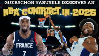 Guerschon Yabusele Deserves An NBA Contract In 2025 [upl. by Reamy]