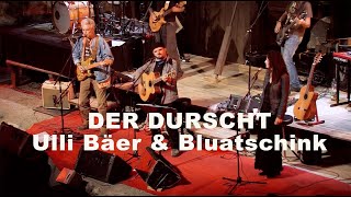 Der DURSCHT Ulli Bäer amp Bluatschink2013 [upl. by Ahsetel]