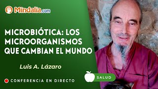 Microbiótica los microorganismos que cambian el mundo por Luis A Lázaro [upl. by Judy]