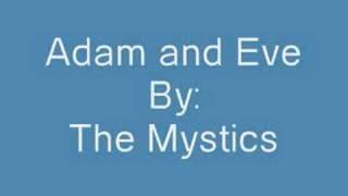 The MysticsAdam and Eve Doo wop [upl. by Yelrak]