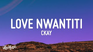 CKay  Love Nwantiti Ah Ah Ah Lyrics [upl. by Haet]