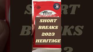 Short Breaks 2023 Heritage 712 sportsmemorabilia sportscardandmemorabilia baseballcards [upl. by Munro]