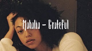 Lyrics Mahalia  Grateful [upl. by Zevahc]