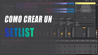 Crear Un Setlist En Ableton Live [upl. by Naehs]