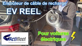 Enrouleur de câble de recharge pour véhicules électriques EV REEL  Universel [upl. by Acisse]