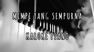 MIMPI YANG SEMPURNA  PETERPAN  KAROKE PIANO [upl. by Ylehsa]