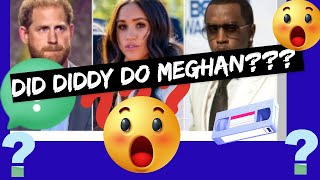 Did Diddy DO MeghanAnother Royal Scandal theroyalfamily PIDDYMEGHANMARKLE [upl. by Hardden]