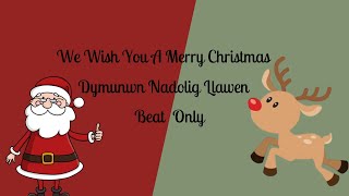 Dymunwn Nadolig Llawen Beat only [upl. by Wolfgram427]