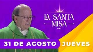 MISA DE HOY Jueves 31 De Agosto De 2023 Padre Hernán Pinilla  Cosmovision [upl. by Ydnih]