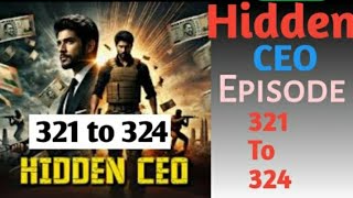 Hidden Ceo Episode 321 322 323 324 Real Story  Kuku Fm Story​ tandig​ viralvidros​ kukufm​ [upl. by Bergess389]