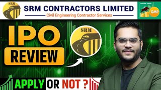 SRM Contractors IPO Review  Apply or Not  SRM Contractors IPO GMP [upl. by Zollie640]