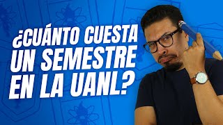 ¿Cuánto pagas por semestre en la UANL  UANL Carreras Costos [upl. by Millman10]