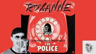 The Police  Roxanne Vocal Music Cover Video [upl. by Ardnahs]