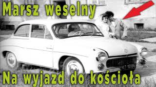 Marsz weselny  po błogosławieństwie [upl. by Gerrald]