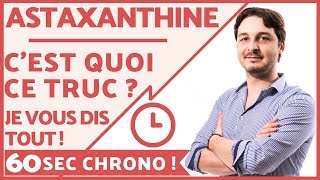 Astaxanthine  Cest Quoi ce Truc  🤔 LEssentiel sur cet Antioxydant en 60 secondes Top Chrono [upl. by Farmer]