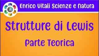 Le strutture di Lewis Parte teorica [upl. by Ricca]