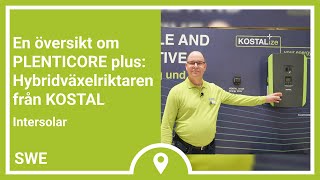 Intersolar En översikt om PLENTICORE plus Hybridväxelriktaren  KOSTAL [upl. by Ches]