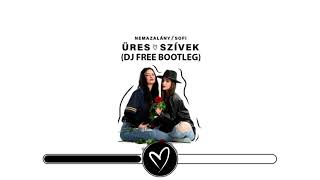 NEMAZALÁNY x SOFI  Üres Szívek Dj Free Bootleg [upl. by Ietta518]