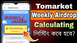 Tomarket Weekly Airdrop Calculating Bangla  Tomarket Airdrop Update  Tomarket Listing Date [upl. by Noland]