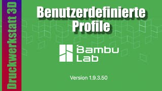 Filamente und Druckeinstellungen Benutzerdefiniert in Bambu Studio Tutorial [upl. by Enotna956]