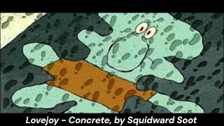 Concrete sung by Squidward AI [upl. by Hewart]