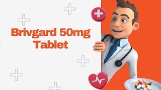 Brivgard 50mg Tablet [upl. by Adav]