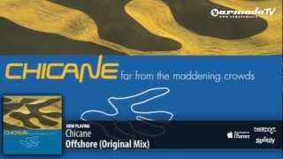 Chicane  Offshore From Chicane  Far From The Maddening Crowds album [upl. by Durer969]