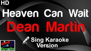 🎤 Dean Martin  Heaven Can Wait Karaoke VersionKing Of Karaoke [upl. by Lemrej]