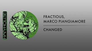 Fractious amp Marco Piangiamore  Changed Harthouse [upl. by Avehs10]