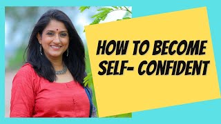 How do I become self confident  Build your self worth [upl. by Airotal]