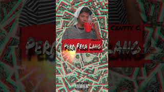 Pera Pera Lang Centty C Prodby Audio Manila Official lyrics video [upl. by Enuahs]