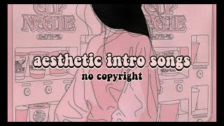 10 aesthetic songs for intros  no copyright 2 [upl. by Eyoj]