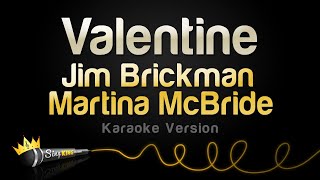 Jim Brickman Martina McBride  Valentine Karaoke Version [upl. by Yvaht]