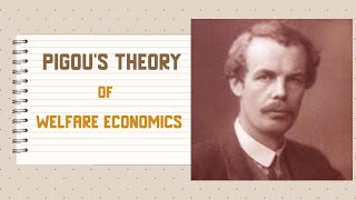 Pigou Theory of Welfare Economics [upl. by Easter]