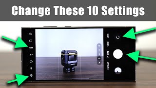 Samsung Galaxy S24 Ultra  10 Important Camera Settings to Change ASAP [upl. by Anoynek]