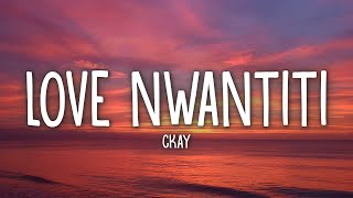 CKay  Love Nwantiti TikTok Remix Lyrics [upl. by Schick]