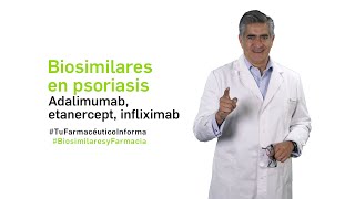 Biosimilares en psoriasis adalimumab etanercept infliximab Tu Farmacéutico Informa Biosimilares [upl. by Nav363]