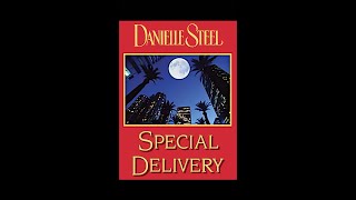 Special Delivery audiobook by Danielle Steel Read by Richard Poe Unabridged [upl. by Atteuqihc]