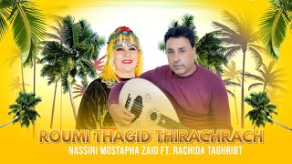 Nassiri Mostapha zaio ft rachida taghribt  Roum Thagid Thirachrach Official Music Video [upl. by Genia]