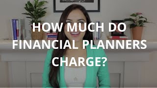 How Much Do Financial Planners Charge [upl. by Nothgiel322]