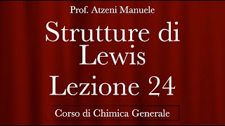 quotStrutture di Lewisquot L24  Chimica Generale  ProfAtzeni ISCRIVITI [upl. by Neenahs890]