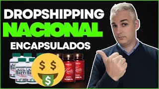 💰 EXCLUSIVO  DROPSHIPPING NACIONAL DE ENCAPSULADOS [upl. by Ebba]