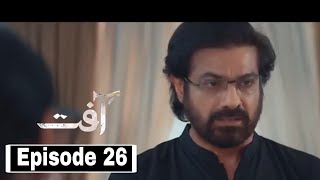 Aafat Episode 26 Promo  Aafat Episode 25 Teaser  Aafat Episode 25  Upcoming Full Episode Review [upl. by Airtal564]