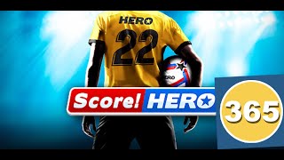 Score Hero 2022  level 365  3 Stars [upl. by Nats]