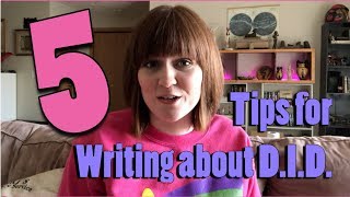 5 Tips For Writing About Dissociative Identity Disorder [upl. by Nahtanohj]