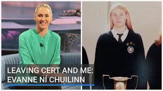 Leaving Cert and Me Evanne Ní Chuilinn [upl. by Yalhsa212]