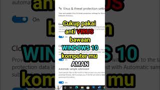 PAKAI SAJA ANTI VIRUS BAWAAN WINDOWS 10 SHOTRS [upl. by Yddub]