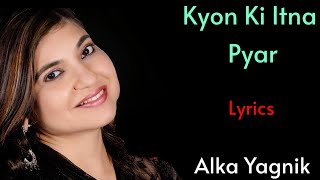 LYRICS  KYON KI ITNA PYAR  ALKA YAGNIK UDIT NARAYAN  SAMEER  SALMAN KHAN KAREENA KAPOOR [upl. by Amerak106]