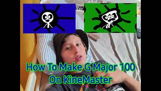 How To Make Victor Csupo G Major 100 On KineMaster [upl. by Odette580]