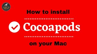 How to Install Cocoapods on Your Mac  Swift [upl. by Rombert]